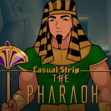 Casual Strip – The Pharaoh